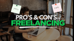 Read more about the article Pro’s & Con’s of Freelancing
