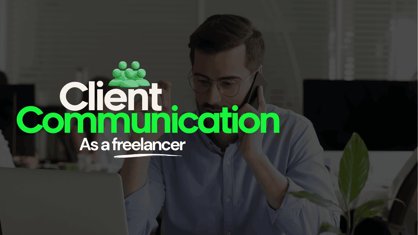 You are currently viewing How to Communicate With Clients as a Freelancer